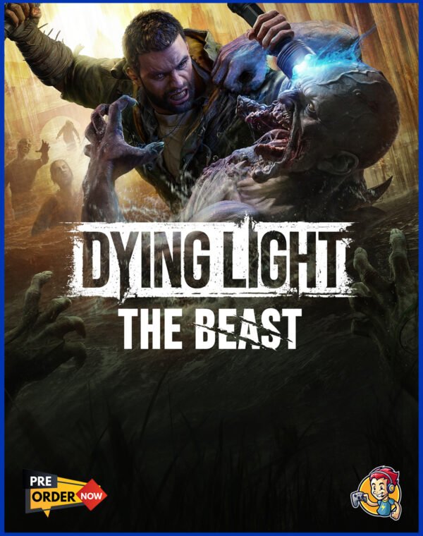 Dying Light: The Beast